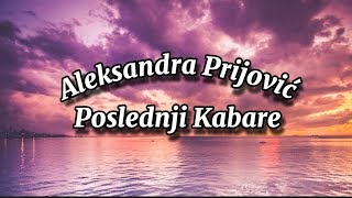 Aleksandra Prijović - Poslednji Kabare Lyrics (tekst)