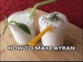 HOW TO MAKE AYRAN - Traditional Turkish Soft Drink