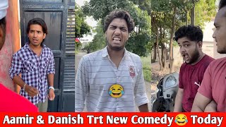 Aamir Trt New Video🤣|| Danish Comedy || Top Real Team Comedy || Amir Tik Tok Video || Amir Comedy