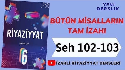 6ci sinif Riyaziyyat seh 102-103 Riyazi ifade (butun misallarin tam izahi)