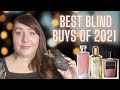 BEST BLIND BUYS OF 2021 | MOST SUCCESSFUL BLIND BUY FRAGRANCE PURCHASES | PERFUME COLLECTION 2021