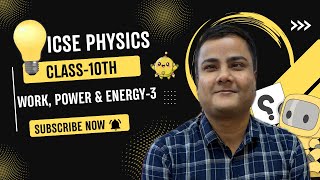 Work, Power &amp; Energy Full Chapter Explained 🔥 | ICSE Class 10 Physics