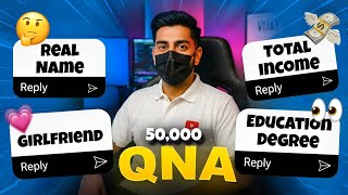 50 K Subscribers QNA : Income, Strategy, and Face Reveal 