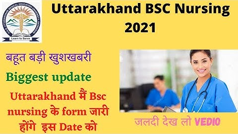 Uttarakhand BSC Nursing Application form 2021 |Official update | Eligibility, Exam date | Hnbumu |