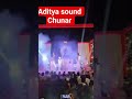 Aditya sound Chunar #daily #viral #chunar #video #video Aditya sound programming #trendingnow