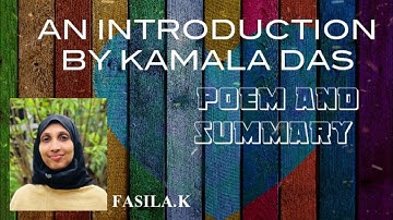 AN INTRODUCTION BY KAMALA DAS - Poem and summary