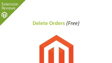 How To Delete Magento Orders  - Magento Extension Review