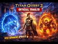 TITAN QUEST 2 Official Summons Update Teaser Trailer New RPG Feature
