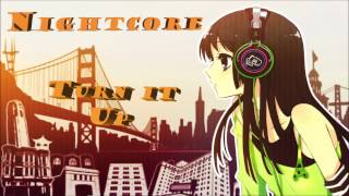 Nightcore - Turn it up [HQ]