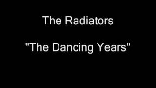 The Radiators - The Dancing Years [HQ Audio]