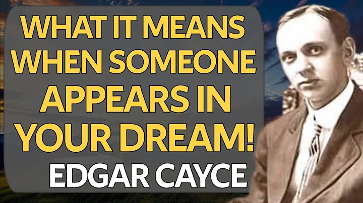 When a Person Comes in Your Dream, THIS is What It Really Means | Edgar Cayce