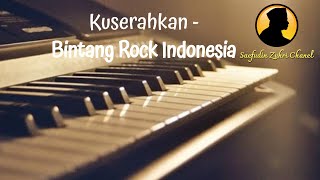 Karaoke Kuserahkan - Bintang Rock Indonesia