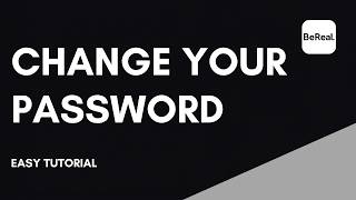 How to Change Your BeReal Password Step by Step
