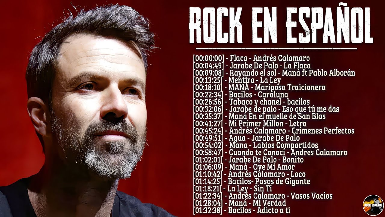 Mix Jarabe de Palo, Bacilos, Maná, Andrés Calamaro,La Ley Los mejores clásicos Del Rock en español