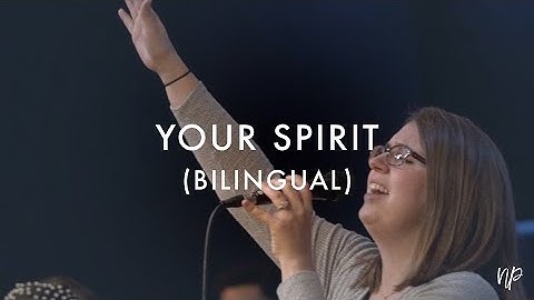 Your Spirit-Bilingual by Tasha Cobbs (Feat. Ashleigh Zacarias) | North Palm Worship