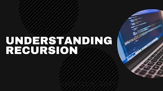 Understanding Recursion