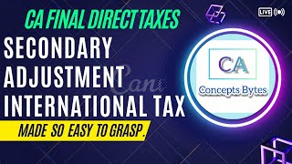 Secondary Adjustment | International Taxation | Sec 92CE | CA FINAL | Direct Taxes | Concepts Bytes