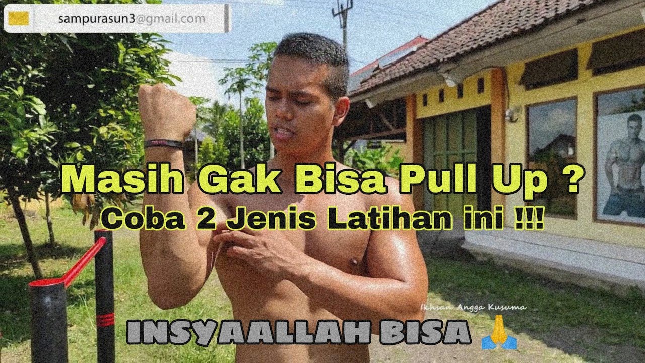 MASIH GAK BISA PULL UP COBAIN 2 CARA LATIHAN INI INSYALLAH BISA