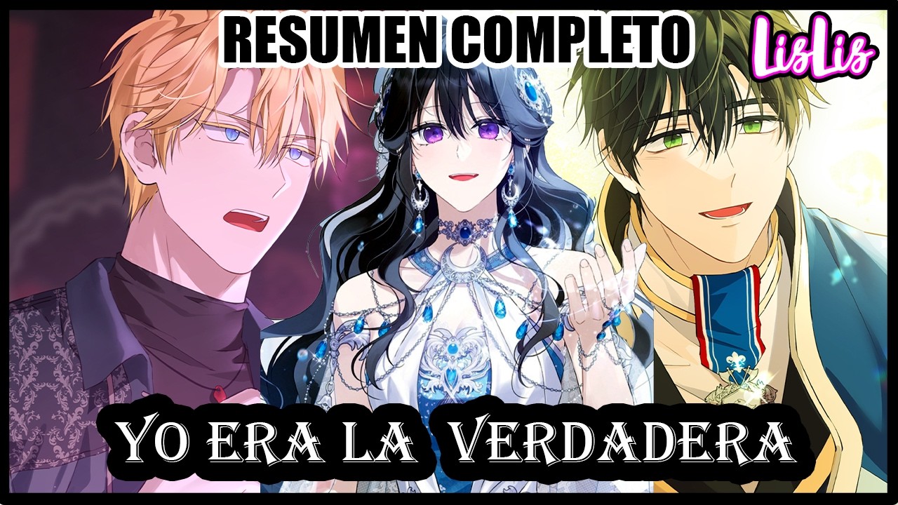 Regreso en el tiempo luego de que su padre la sentenciara injustamente | RESUMEN COMPLETO | LISLIS