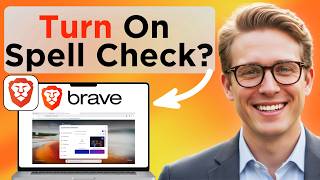 How To Turn On Spell Check On Brave Browser Tested (Full Guide 2026)