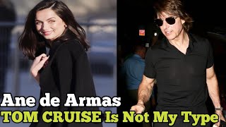 WHY Ane de Armas Dumped Tom Cruise - Actress Ended Romance Over "Uncomfortable" Pace 