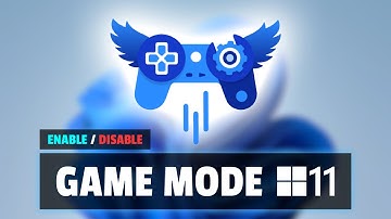 How to Enable/Disable Game Mode in Windows 11