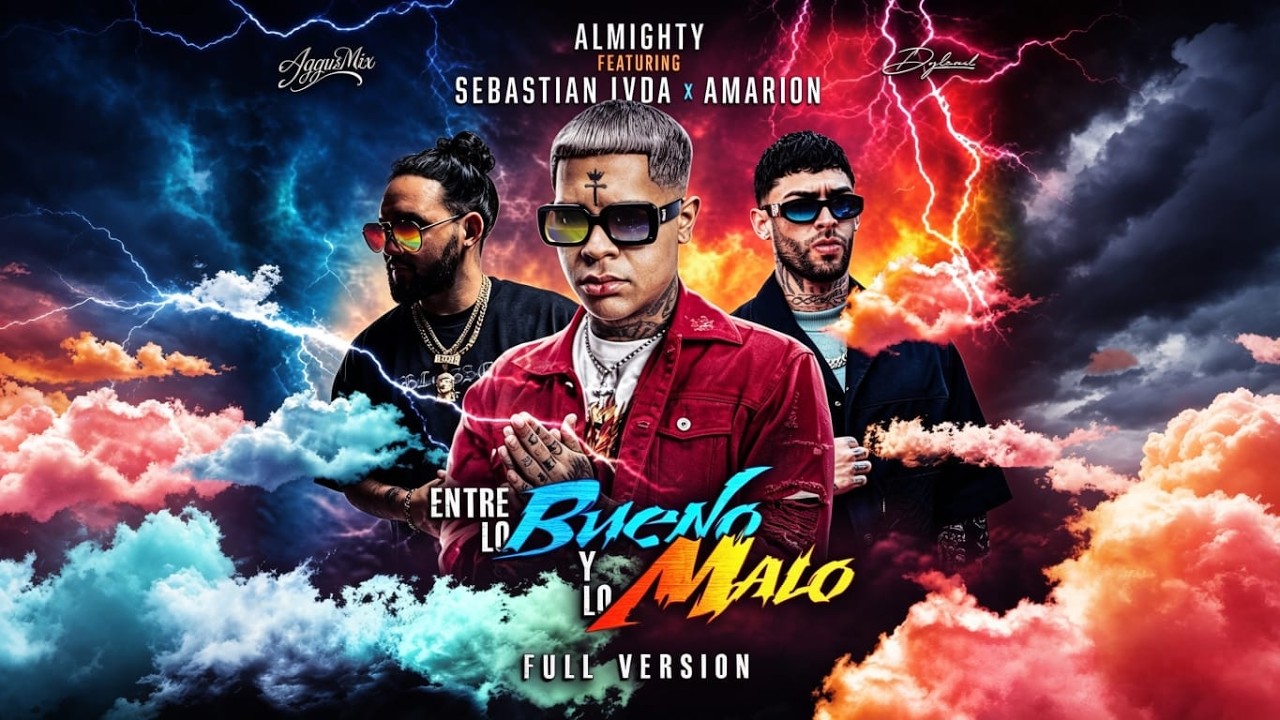 Entre Lo Bueno Y Lo Malo (Full Remix) - Almighty, Amarion