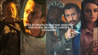 bullet train character analysis | the elder, ladybug, lemon & tangerine