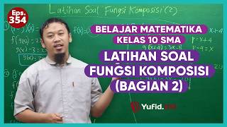 105. Latihan Soal Fungsi Komposisi (Bagian 2) - Belajar Matematika Kelas 10 - Kak Hasan