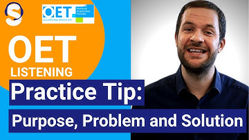 [OET Listening] Practice Tip: Purpose, Problem and Solution