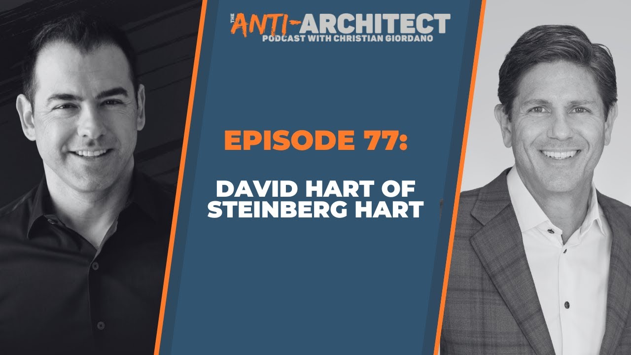 Episode 77: David Hart of Steinberg Hart