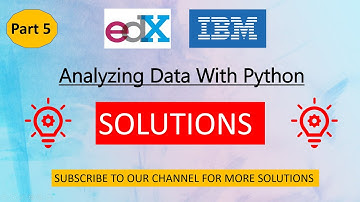 Analyzing Data with Python Module 5 Quiz Solutions 🔥🔥 || Edx || IBM || 100% Correct 🔥🔥
