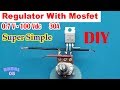 Mosfet Voltage Regulator Ide Kreatif DIY Sederhana Rangkaian Penurun Tegangan 24V, 12V, 5V, 3.3V