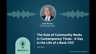 Bank On It: Conversations with First Seacoast Bank - The Role of Community Banks Part Two