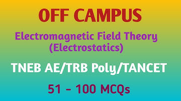 Electromagnetic Field Theory | EMFT | MCQs | TANCET/TNEB AE/TRB Poly | Off Campus