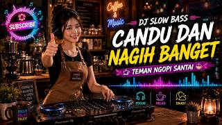 DJ SLOW REMIX FULL BASS 🔥 TEMAN NGOPI SANTAI