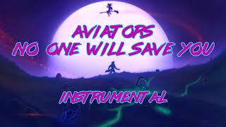 Aviators - No One Will Save You (Instrumental) [Industrial Rock]