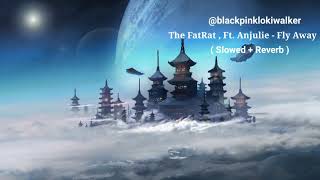 The FatRat , Ft. Anjulie - Fly Away ( Slowed + Reverb ) Resimi