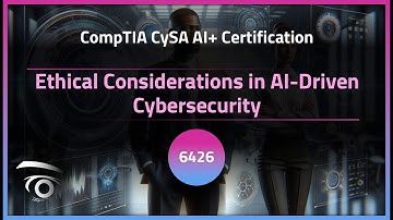 Ethical Considerations in AI-Driven Cybersecurity | Exclusive Lesson
