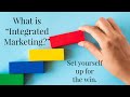 What is integrated marketing