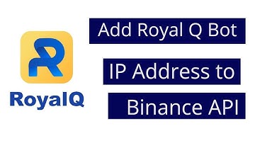 Add Royal Q Bot IP Address to Your Binance API settings.