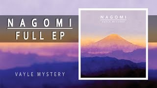 Vayle Mystery - NAGOMI - Full EP Streaming