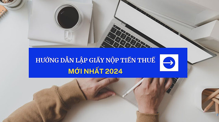 Hướng dẫn nộp tiền thuế môn bài điện tử năm 2024