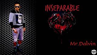 Mr.Dalvin - Inseparable