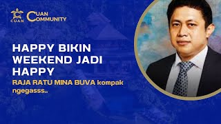 Empat Saham Happy Hapsoro, RAJA RATU MINA BUVA Bikin Happy di Akhir Pekan - SAHAM PILIHAN CUAN