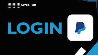 How to Login into PayPal Uk