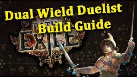 POE Dual Wield Duelist Build Guide