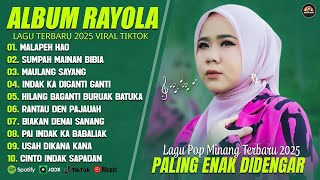 MALAPEH HAO - RAYOLA FULL ALBUM TERBARU 2025 (LIRIK) | POP MINANG TERBARU 2025 VIRAL TIKTOK