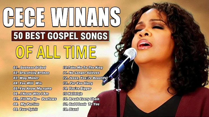 GOODNESS OF GOD💥 The Greatest Hits Of CeCe Winans 2025 - Most Powerful Gospel Songs With Lyrics