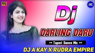 Hai Mora Darling Daru Re (Tapori Dance Mix) DJ A Kay Bhadrak x Rudra Empire